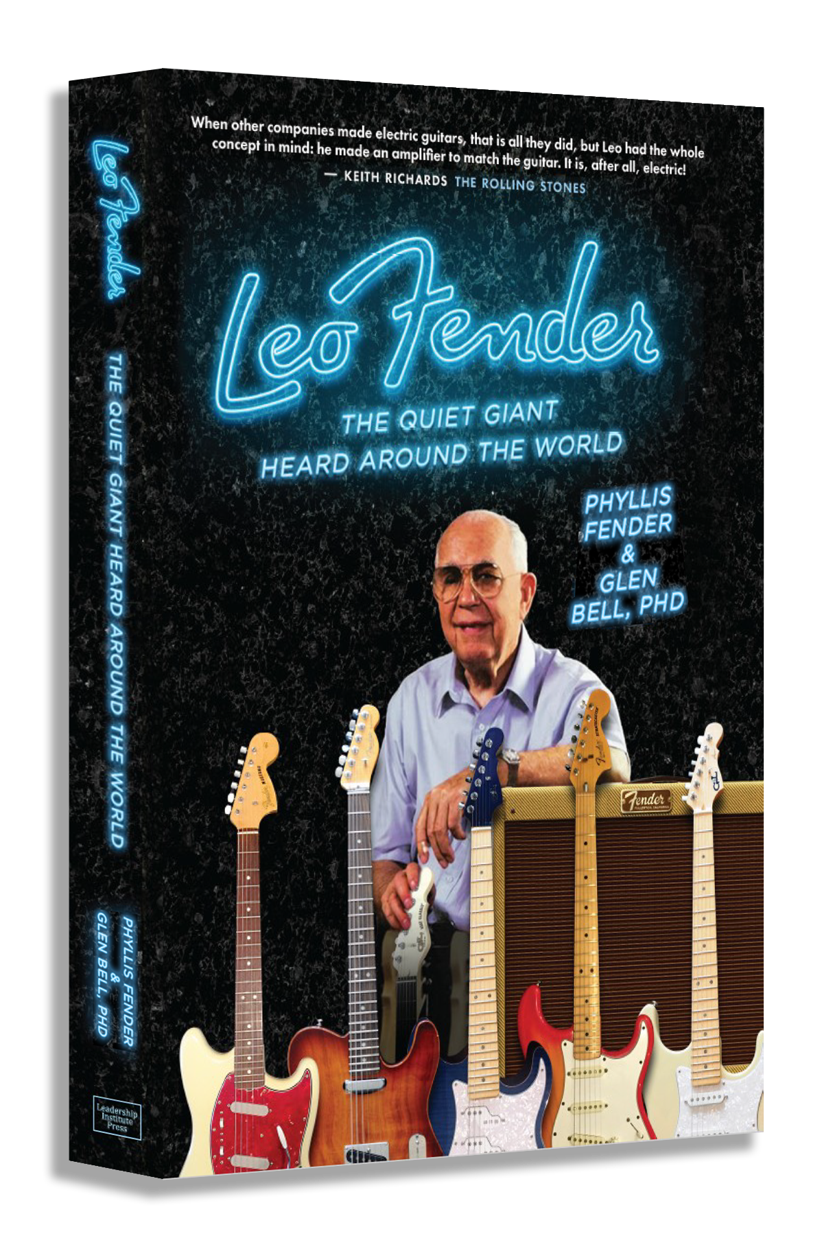 LEO FENDER: THE QUIET GIANT HEARD AROUND THE WORLD